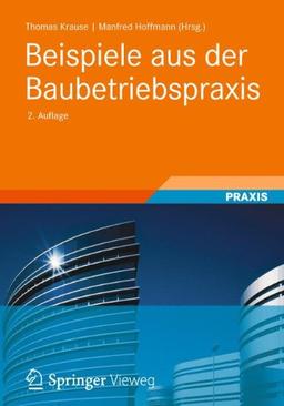 Beispiele aus der Baubetriebspraxis