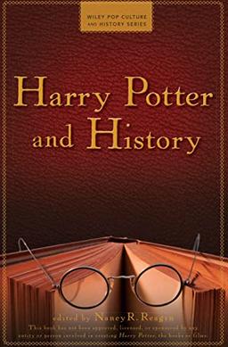 Harry Potter and History (Wiley Pop Culture and History Series, 1)