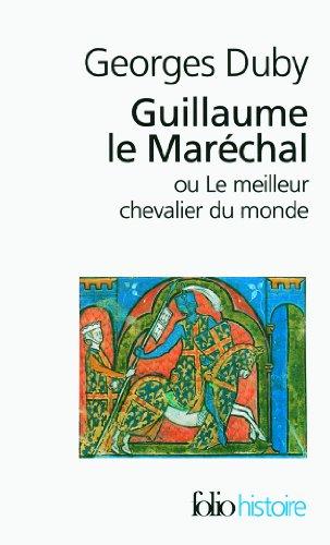 Guillaume le Maréchal ou Le meilleur chevalier du monde