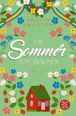 Ein Sommer zum Träumen: Eine schwedische Sommergeschichte