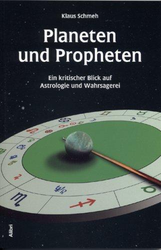 Planeten und Propheten: Ein kritischer Blick auf Astrologie und Wahrsagerei