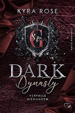 Dark Dynasty: Verfalle niemandem (Mafia Romance)