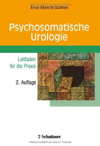 Psychosomatische Urologie: Leitfaden für die Praxis-Schriftenreihe der Thure von Uexküll-Akademie für Integrierte Medizin