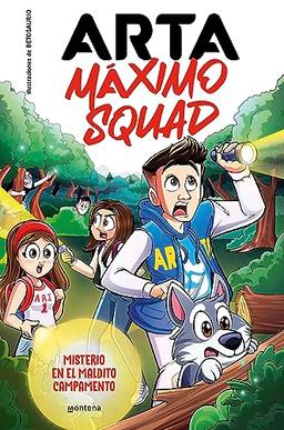 Arta Máximo Squad 2 - Misterio en el maldito campamento (Lo más visto, Band 2)