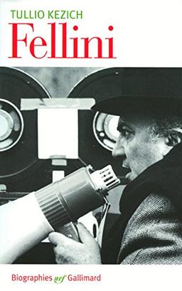 Federico Fellini : sa vie et ses films