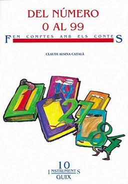 Del número o al 99 : fem comptes amb els contes (Instruments Guix, Band 10)