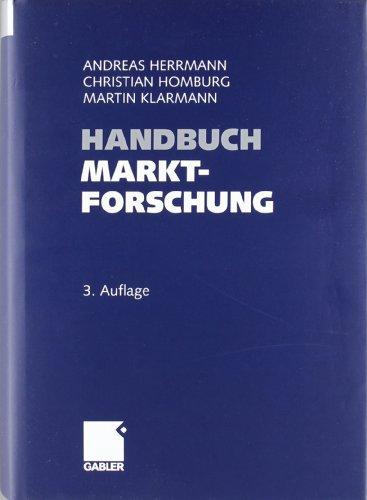 Handbuch Marktforschung: Methoden - Anwendungen - Praxisbeispiele