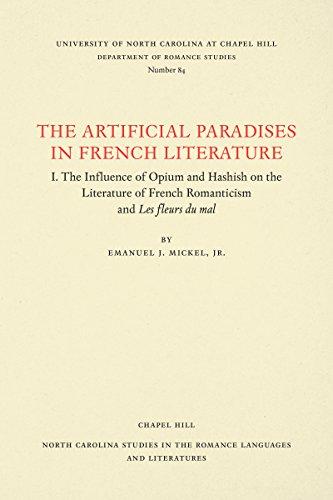 The Artificial Paradises in French Literature (University of North Carolina Studies in the Romance Languages and Literatures, Band 84)