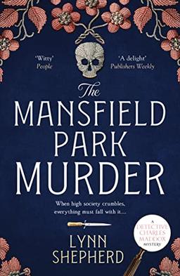 The Mansfield Park Murder: A gripping historical detective novel (Detective Charles Maddox, 1, Band 1)