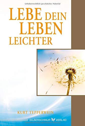 Lebe dein Leben leichter