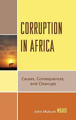 Corruption in Africa: Causes Consequences, and Cleanups