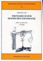 Übungsbuch zur spanischen Grammatik: Mittel- und Oberstufe