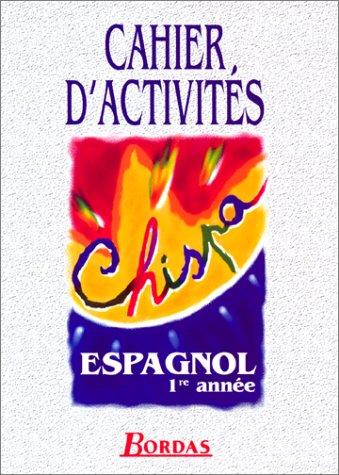 Chispa, espagnol 1re année : cahier d'activité