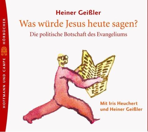 Was würde Jesus heute sagen? 3 CDs.