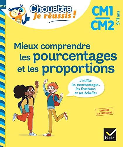 Mieux comprendre les pourcentages et les proportions CM1, CM2, 9-11 ans : j'utilise les pourcentages, les fractions et les échelles : conforme au programme