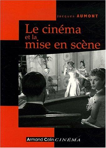 Le cinéma et la mise en scène