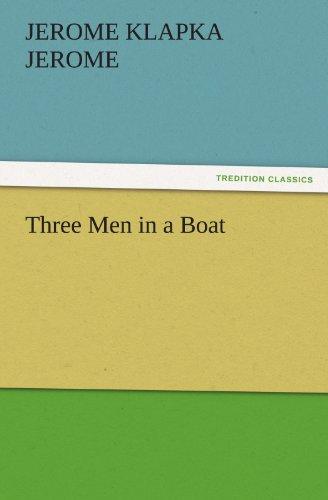 Three Men in a Boat (TREDITION CLASSICS)