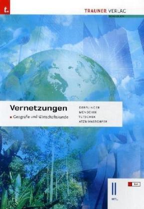 Vernetzungen - Geografie und Wirtschaftskunde II HTL