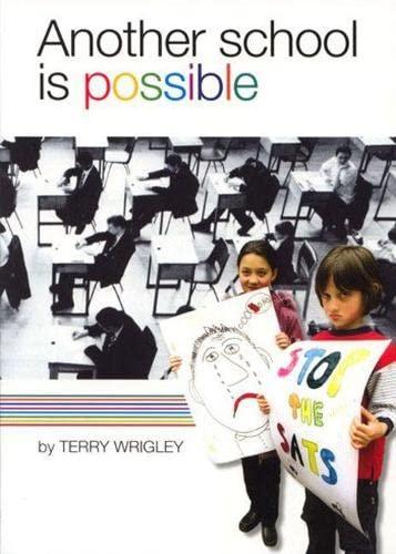 Wrigley, T: Another School Is Possible