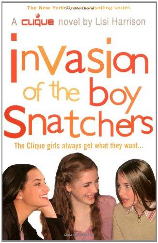 Invasion of the Boy Snatchers (THE CLIQUE, Band 4)