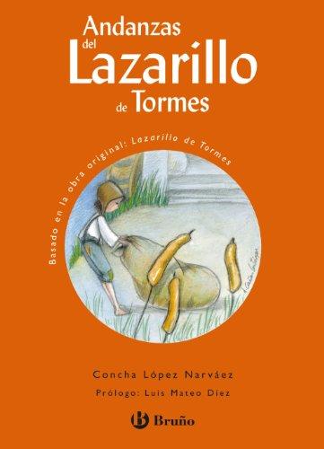 Andanzas del Lazarillo de Tormes : basado en la obra original, Lazarillo de Tormes (Castellano - A Partir De 10 Años - Andanzas)