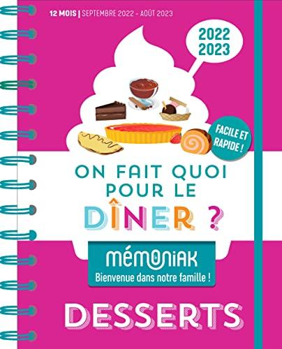 On fait quoi pour le dîner ? 2022-2023 : desserts : 12 mois, de septembre 2022 à août 2023