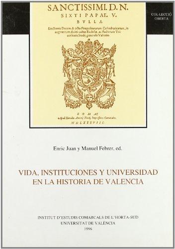 Vida, instituciones y universidad en la historia de Valencia (Oberta, Band 38)