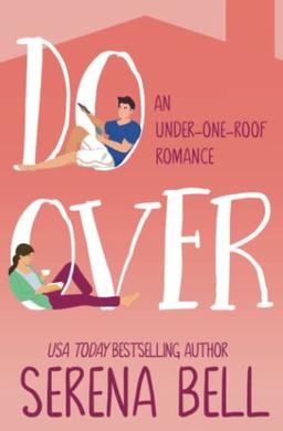 Do Over: A Steamy Single Dad Romantic Comedy (Under One Roof, Band 1)