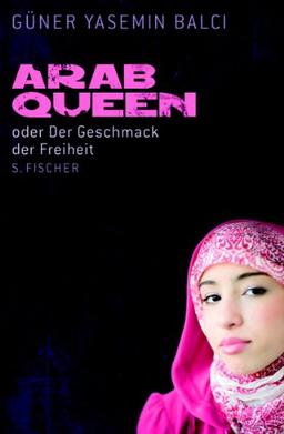 ArabQueen: oder Der Geschmack der Freiheit