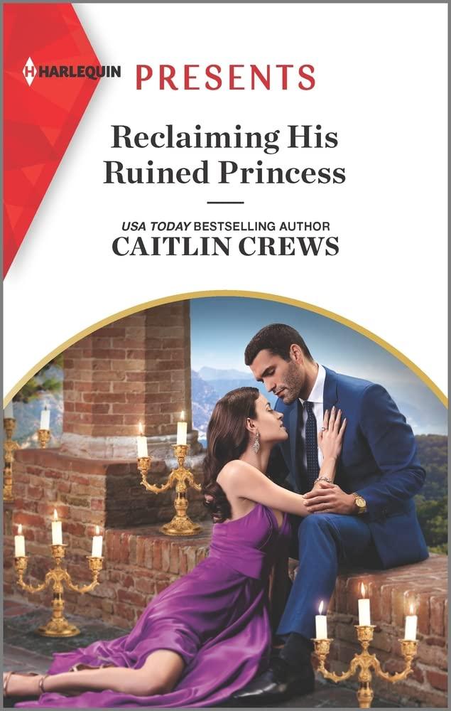 Reclaiming His Ruined Princess (The Lost Princess Scandal, 2)