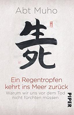 Ein Regentropfen kehrt ins Meer zurück: Warum wir uns vor dem Tod nicht fürchten müssen