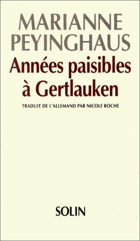 Années paisibles à Gertlauken