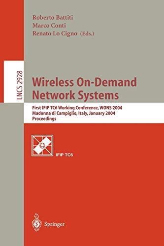 Wireless On-Demand Network Systems: First IFIP TC6 Working Conference, WONS 2004, Madonna di Campiglio, Italy, January 21-23, 2004, Proceedings (Lecture Notes in Computer Science, 2928, Band 2928)