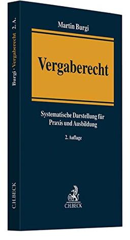 Vergaberecht: Systematische Darstellung für Praxis und Ausbildung