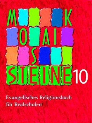 Mosaiksteine 10: Evangelisches Religionsbuch für Realschulen