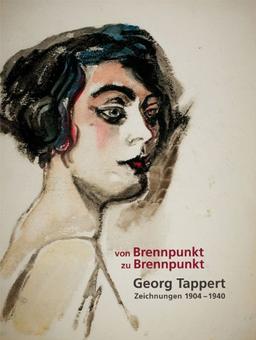 Von Brennpunkt zu Brennpunkt. Georg Tappert - Zeichnungen 1904-1940