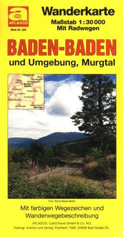 Baden- Baden und Umgebung, Murgtal 1 : 30 000. Atlasco Wanderkarte Schwarzwald Blatt229. Mit farb. Wegezeichen und Wanderwegebeschreibung.