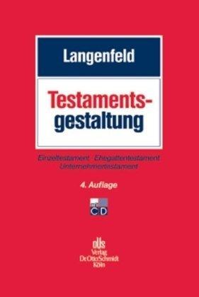 Testamentsgestaltung: Einzeltestament, Ehegattentestament, Unternehmertestament