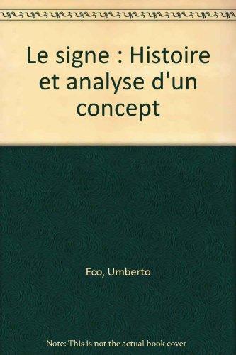 Le Signe : histoire et analyse d'un concept