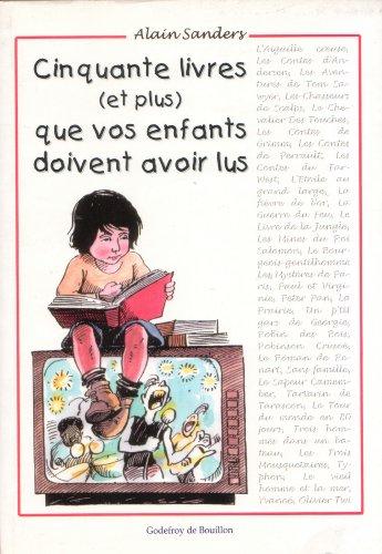 Cinquante livres (et plus...) que vos enfants doivent avoir lus