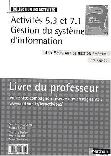 Activités 5.3 et 7.1 Gestion du système d'information BTS Assistant de gestion PME-PMI 1re année : Livre du professeur