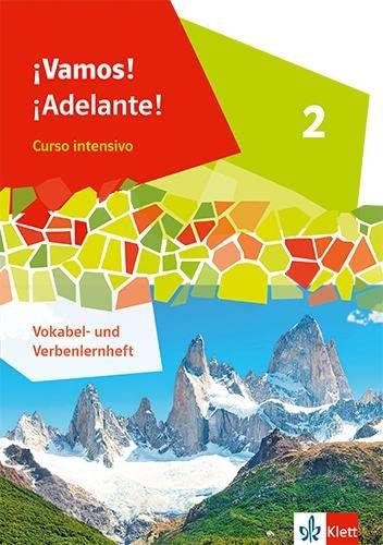 ¡Vamos! ¡Adelante! Curso intensivo 2: Vokabel- und Verbenlernheft 2. Lernjahr (¡Vamos! ¡Adelante! Curso intensivo. Ausgabe 3. Fremdsprache ab 2022)