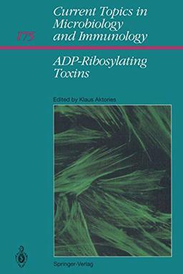 A.D.P.-Ribosylating Toxins (Current Topics in Microbiology and Immunology, 175, Band 175)