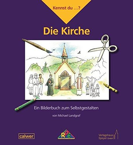 Kennst du...? Die Kirche: Ein Bilderbuch zum Selbstgestalten