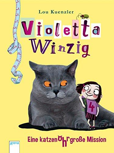 Violetta Winzig (4). Eine katzenohrgroße Mission