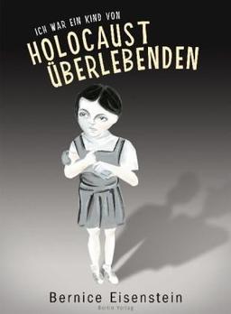 Ich war das Kind von Holocaust-Überlebenden