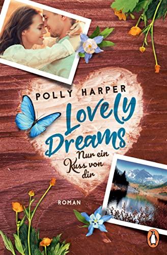 Lovely Dreams. Nur ein Kuss von dir: Roman (Die Goodville-Love-Reihe, Band 2)