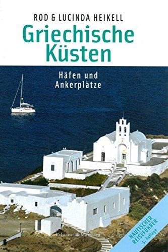 Griechische Küsten: Häfen und Ankerplätze