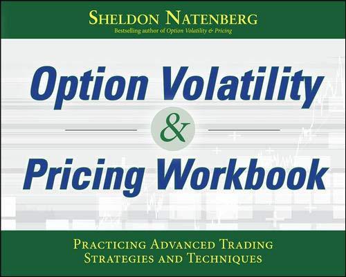 Option Volatility & Pricing Workbook: Practicing Advanced Trading Strategies and Techniques