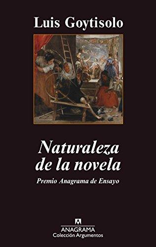 Naturaleza de la novela (Argumentos, Band 452)